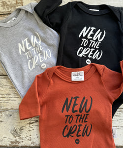 Onesie: New to the Crew