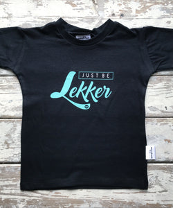T-shirt:  Just be Lekker