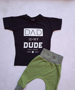 T-Shirt : Dad is my Dude