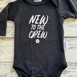 Onesie: New to the Crew