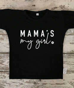 T-shirt:  Mama's my Girl
