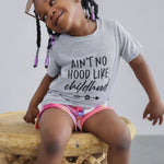 T-shirt: Ain’t no Hood like Childhood